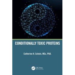 Conditionally Toxic Proteins