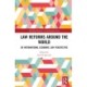 Law Reforms Around the World: Perspectives from National and International Law