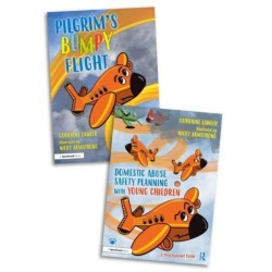Domestic Abuse Safety Planning with Young Children: A ‘Pilgrim’s Bumpy Flight’ Storybook and Professional Guide