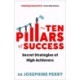 The Ten Pillars of Success: Secret Strategies of High Achievers