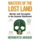 Masters of the Lost Land: Murder and Corruption in the Amazon Rainforest