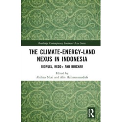 The Climate–Energy–Land Nexus in Indonesia: Biofuel, REDD+ and biochar