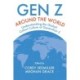 Gen Z Around the World: Understanding the Global Cohort Culture of Generation Z