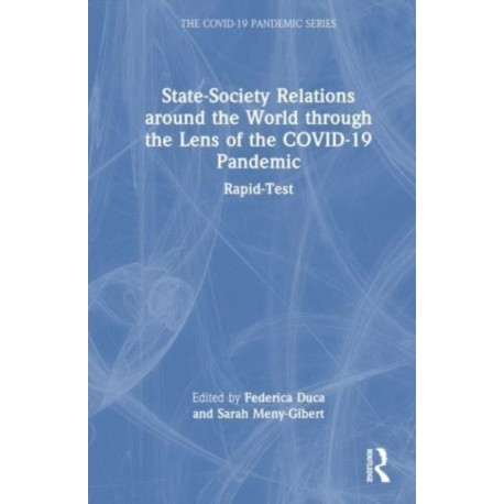 State–Society Relations around the World through the Lens of the COVID-19 Pandemic: Rapid Test