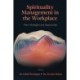 Spirituality Management in the Workplace: New Strategies and Approaches