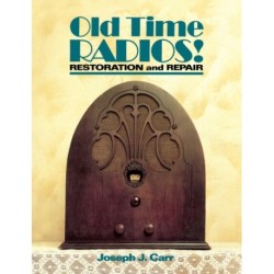 Old Time Radios! Restoration and Repair