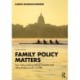 Family Policy Matters: How Policymaking Affects Families and What Professionals Can Do