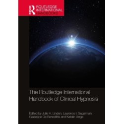 The Routledge International Handbook of Clinical Hypnosis