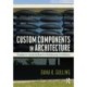 Custom Components in Architecture: Strategies for Customizing Repetitive Manufacturing