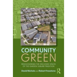 Community Green: Rediscovering the Enclosed Spaces of the Garden Suburb Tradition