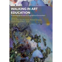 Walking in Art Education: Ecopedagogical and A/r/tographical Encounters