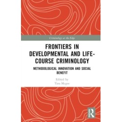 Frontiers in Developmental and Life-Course Criminology: Methodological Innovation and Social Benefit