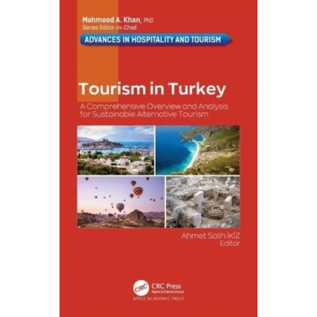 Tourism in Turkey: A Comprehensive Overview and Analysis for Sustainable Alternative Tourism