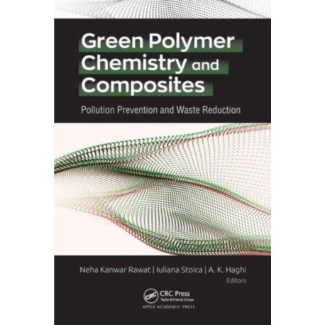 Green Polymer Chemistry and Composites: Pollution Prevention and Waste Reduction