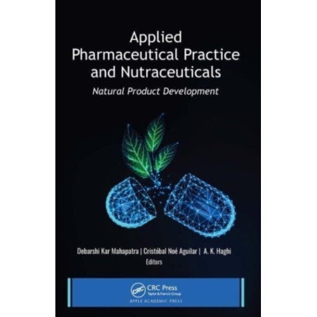 Applied Pharmaceutical Practice and Nutraceuticals: Natural Product Development