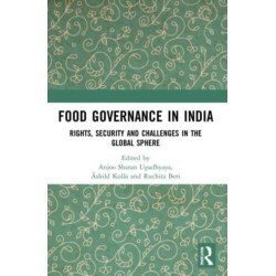 Food Governance in India: Rights, Security and Challenges in the Global Sphere