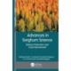 Advances in Sorghum Science: Botany, Production, and Crop Improvement
