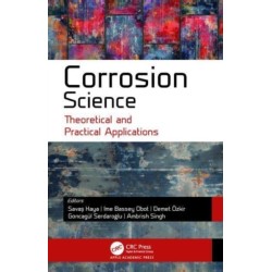 Corrosion Science: Theoretical and Practical Applications