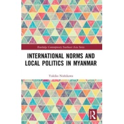 International Norms and Local Politics in Myanmar