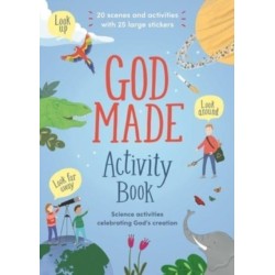 God Made Activity Book: Science activities celebrating God's creation