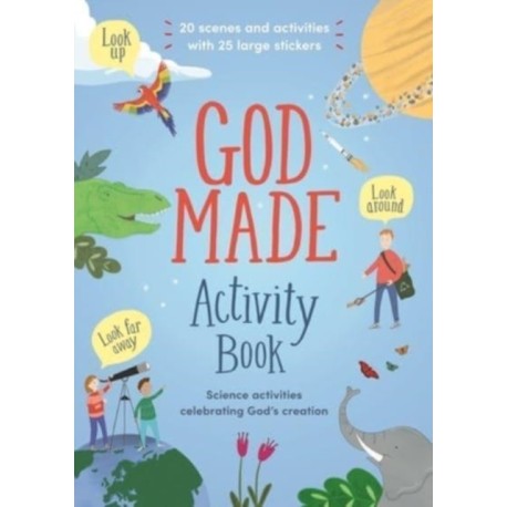 God Made Activity Book: Science activities celebrating God's creation