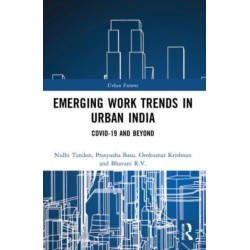 Emerging Work Trends in Urban India: COVID-19 and Beyond