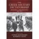 The Greek Military Dictatorship: Revisiting a Troubled Past, 1967–1974