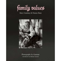 Family Values: Kurt Cobain, Courtney Love & Frances Bean