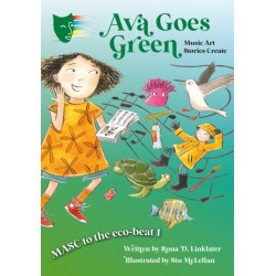 Ava Goes Green: MASC to the Eco-Beat 1 (Music, Art, Stories, Create)