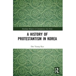 A History of Protestantism in Korea