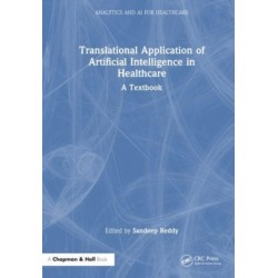 Translational Application of Artificial Intelligence in Healthcare: - A Textbook