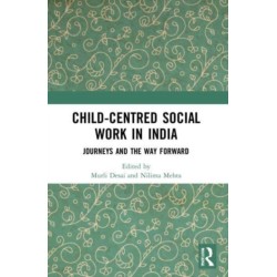 Child-Centred Social Work in India: Journeys and the Way Forward