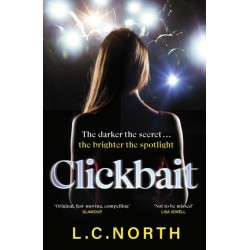 Clickbait: A gripping and glamorous thriller about ruthless ambition and the dark side of fame