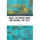 Music, the Moving Image and Ireland, 1897–2017