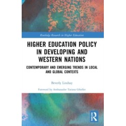 Higher Education Policy in Developing and Western Nations: Contemporary and Emerging Trends in Local and Global Contexts