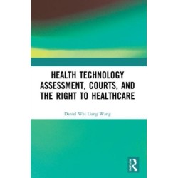 Health Technology Assessment, Courts and the Right to Healthcare
