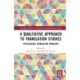 A Qualitative Approach to Translation Studies: Spotlighting Translation Problems