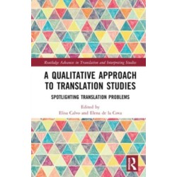A Qualitative Approach to Translation Studies: Spotlighting Translation Problems