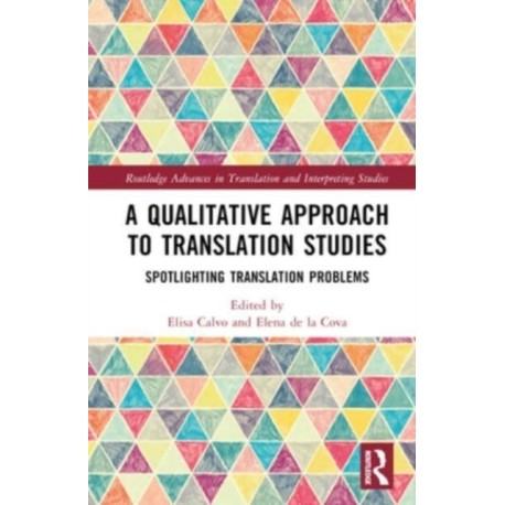 A Qualitative Approach to Translation Studies: Spotlighting Translation Problems