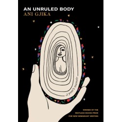 An Unruled Body: A Poet's Memoir