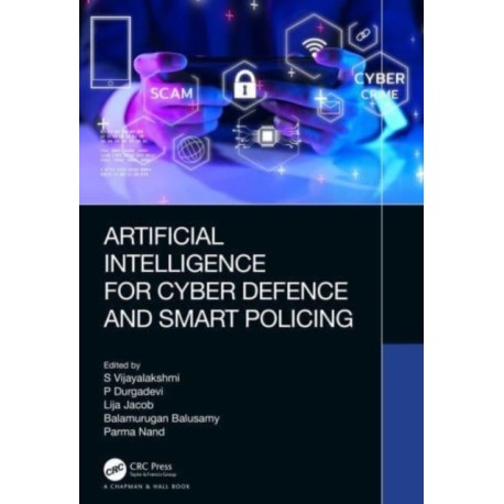 Artificial Intelligence for Cyber Defense and Smart Policing