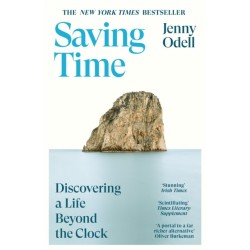Saving Time: Discovering a Life Beyond the Clock
