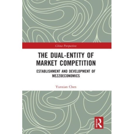 The Dual-Entity of Market Competition: Establishment and Development of Mezzoeconomics