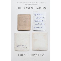 The Absent Moon: A Memoir of Inherited Trauma in the Shadow of the Holocaust