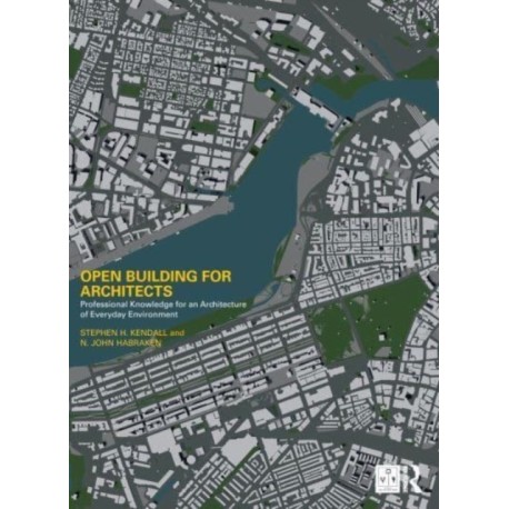 Open Building for Architects: Professional Knowledge for an Architecture of Everyday Environment