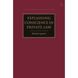 Explaining Conscience in Private Law