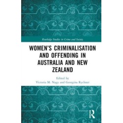 Women’s Criminalisation and Offending in Australia and New Zealand