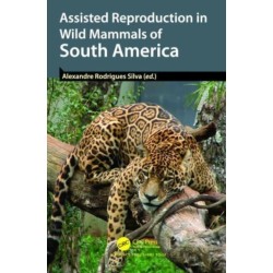 Assisted Reproduction in Wild Mammals of South America