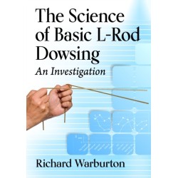 The Science of Basic L-Rod Dowsing: An Investigation