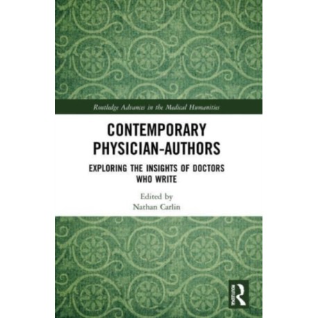 Contemporary Physician-Authors: Exploring the Insights of Doctors Who Write